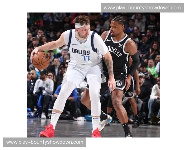 深度复盘独行侠连胜 东契奇主导的阵地战提速是关键